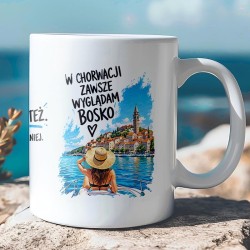 Kubek W Chorwacji wyglądam bosko damski | Droga do Chorwacji